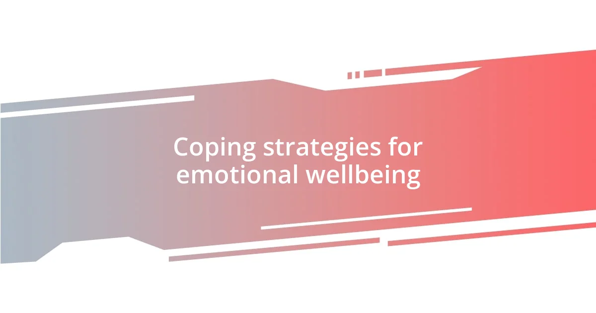 Coping strategies for emotional wellbeing